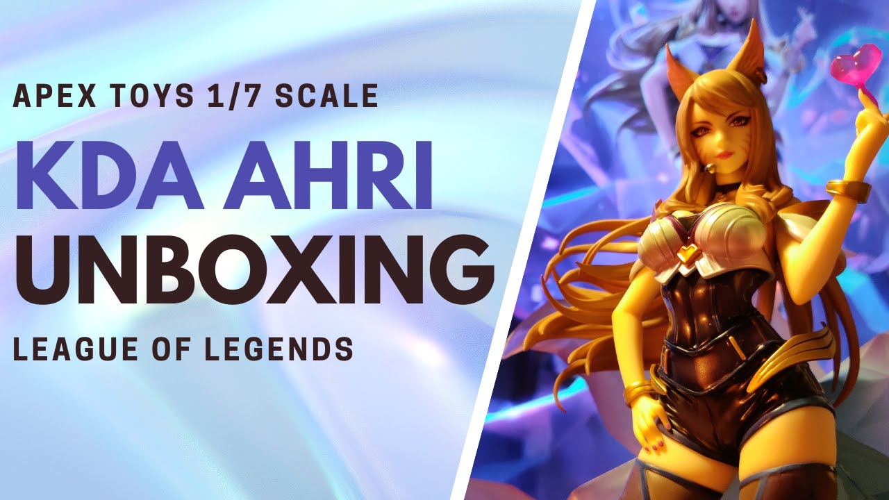 Unboxing KDA Ahri 1/7 Figure From League of Legends - YouTube