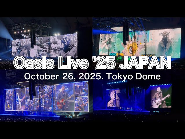 4K映像】Oasis Live'25 Japan DAY2 | オアシス東京ドーム2日目 - YouTube