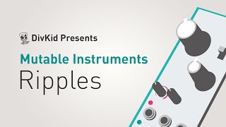 Mutable instruments Ripples (2020) - Eurorack Module on ModularGrid