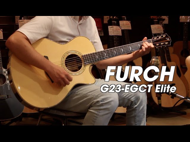 FURCH G23-EGCT Elite Demo - イングルマンスプルース マダガスカル