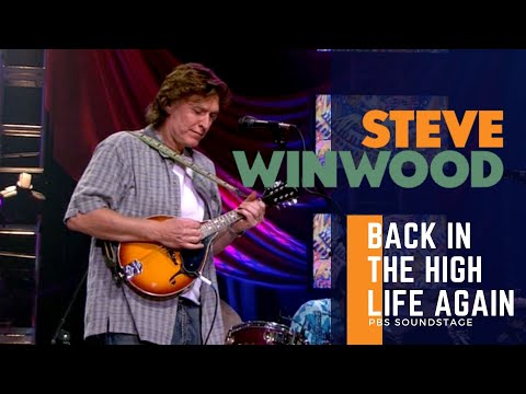 Steve Winwood - Back In The High Life Again (Live at PBS