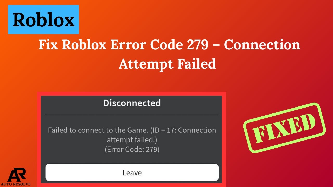Fix Roblox Error Code 279 – Connection Attempt Failed (Easy Step