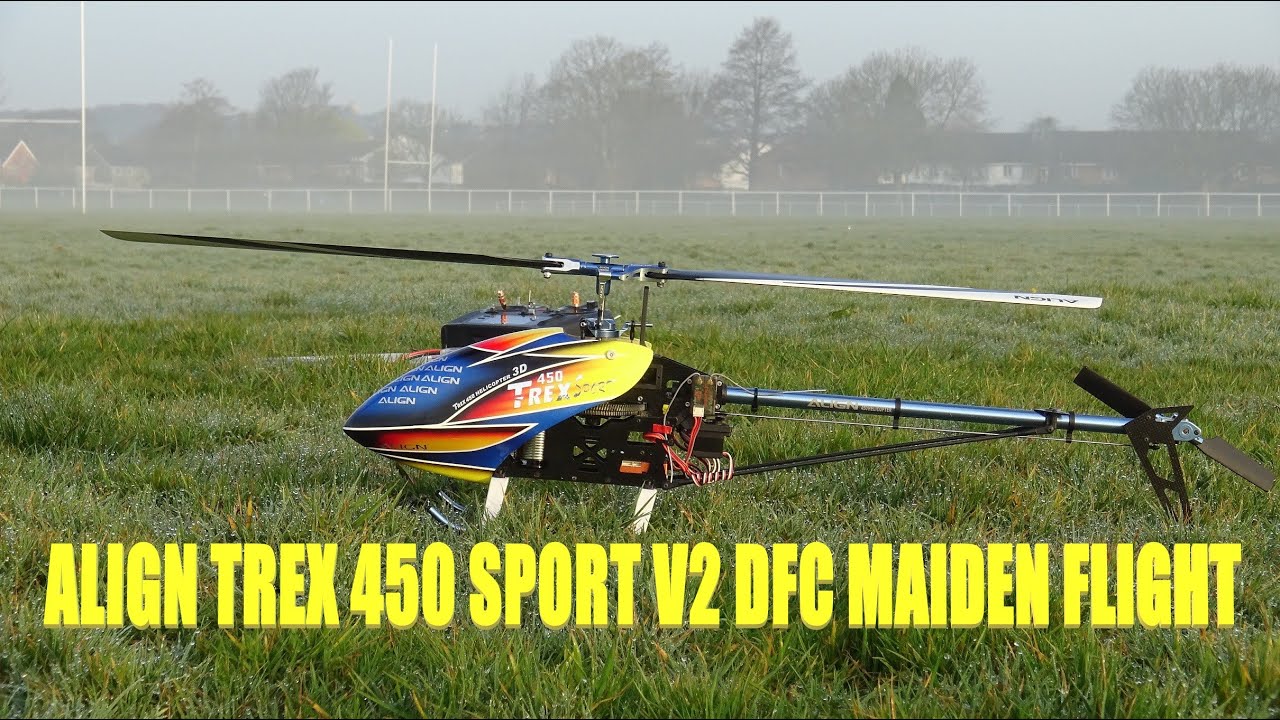 ALIGN TREX 450 SPORT V2 DFC MAIDEN FLIGHT - YouTube