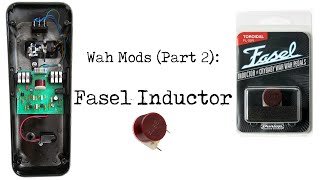 GCB-95 Wah Mod: Fasel Inductor –