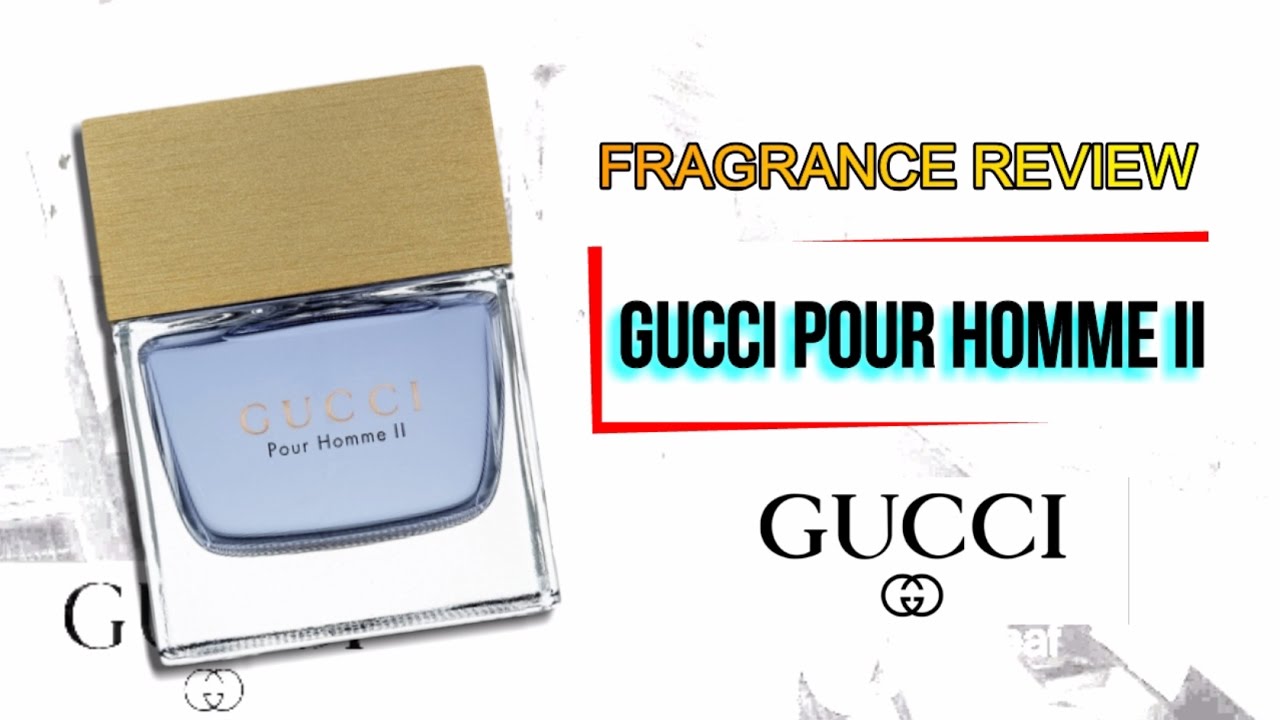 GUCCI POUR HOMME II REVIEW - YouTube