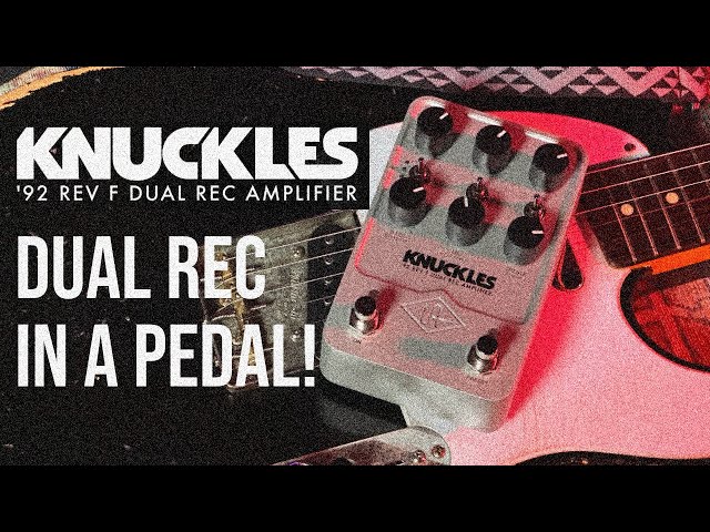 UAFX Knuckles - 92 Rev F Dual Rec Amp Pedal - YouTube