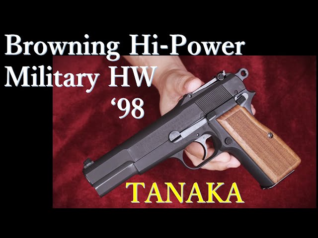 Browning Hi-Power Military HW '98版 / TANAKA - YouTube