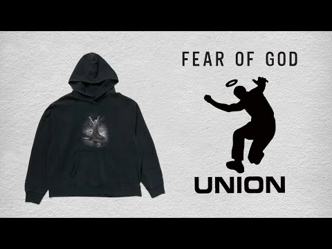 FEAR OF GOD x UNION LA IS A CELEBRATION OF STREETWEAR - YouTube