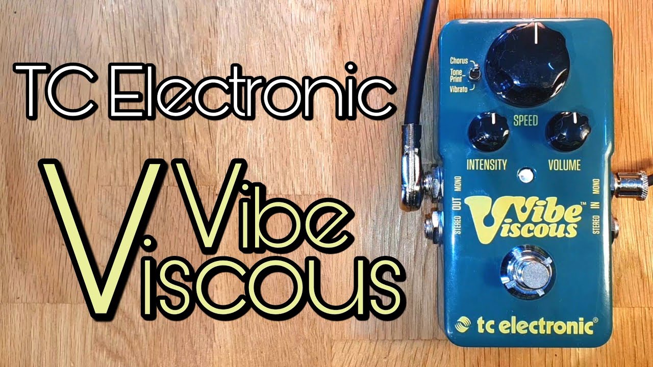 TC Electronic Viscous Vibe - YouTube