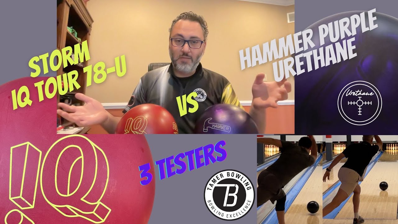 Storm IQ Tour 78U vs Hammer Purple Urethane | Tamer Bowling