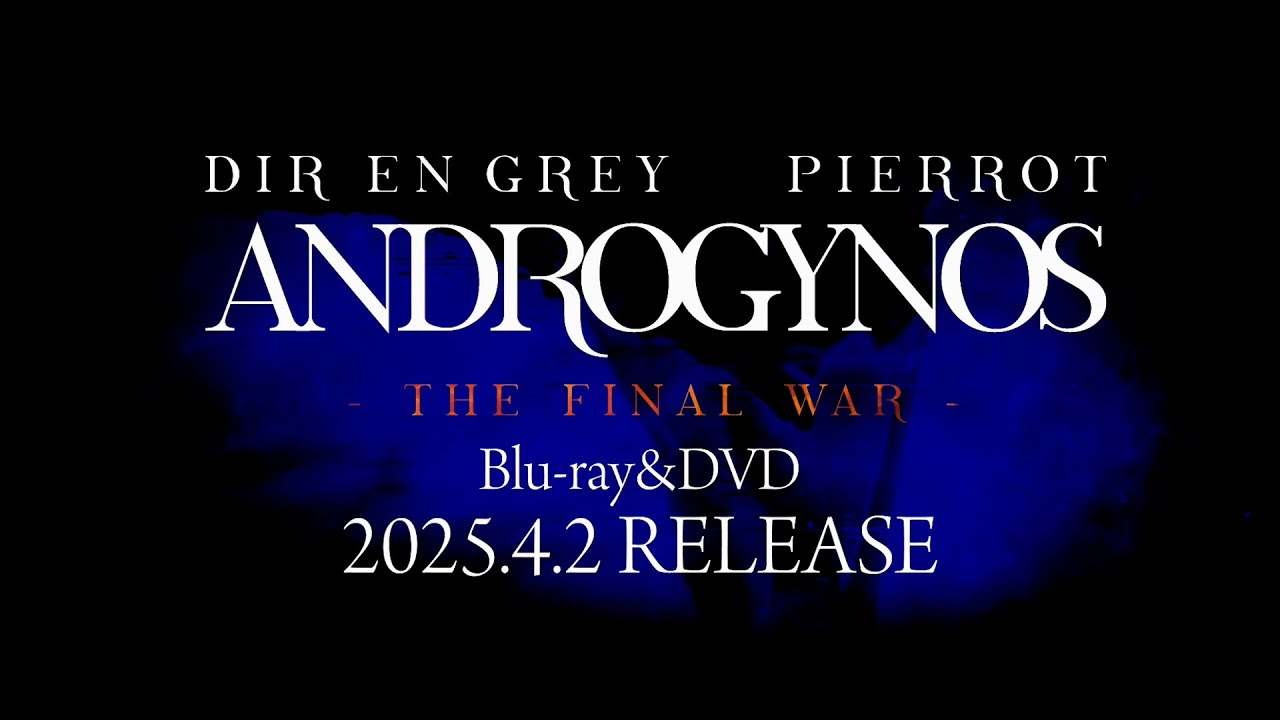 LIVE Blu-ray & DVD『ANDROGYNOS - THE FINAL WAR -』2025.4.2 RELEASE