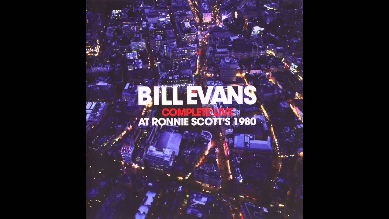 Bill Evans - Complete Live at Ronnies Scott's (1980 Album) - YouTube