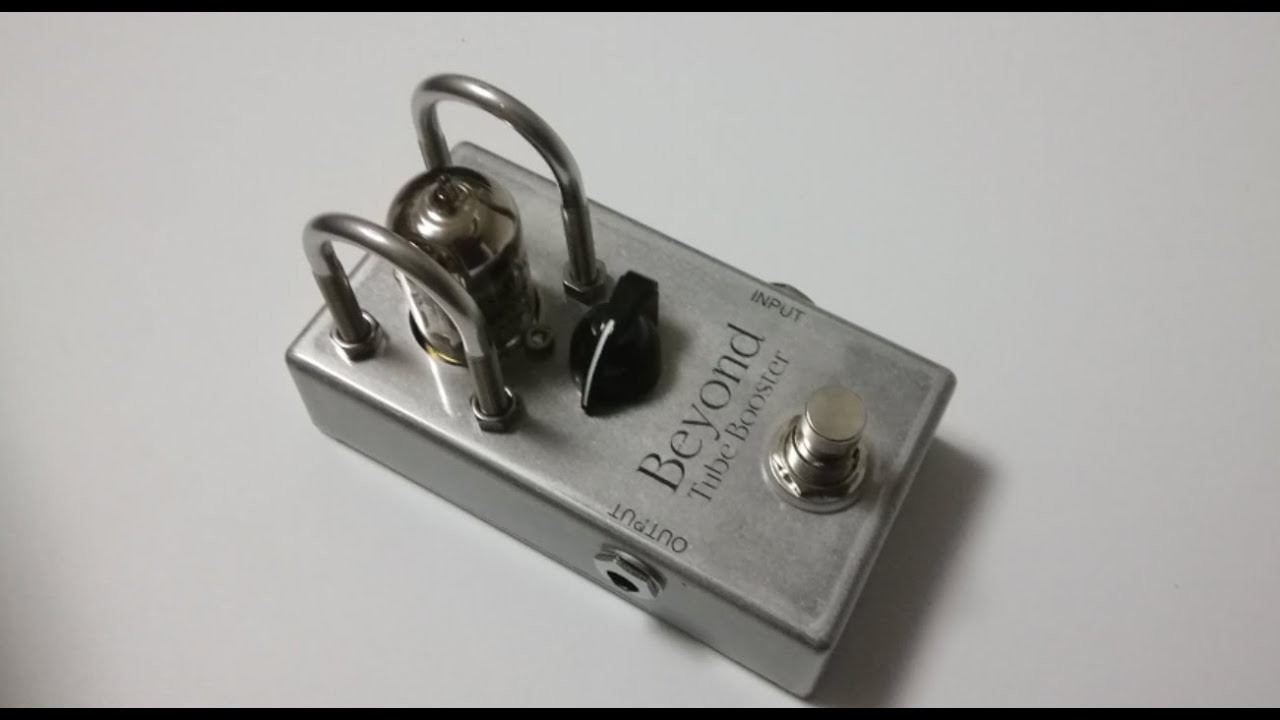 Beyond Tube Booster ビヨンド・チューブ・ブースター 真空管