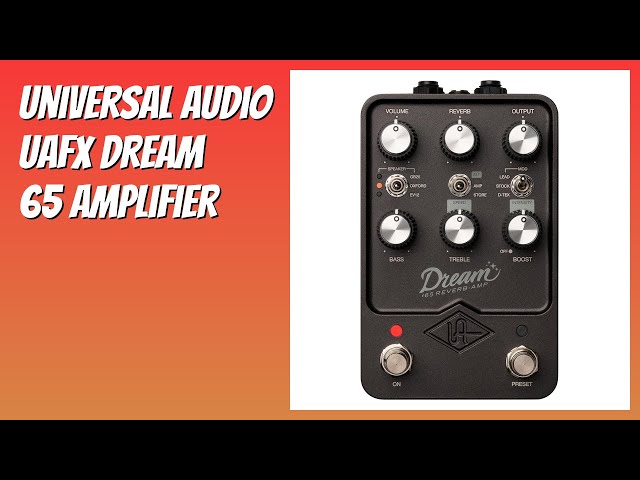 REVIEW (2026): Universal Audio UAFX Dream 65 Amplifier. Features