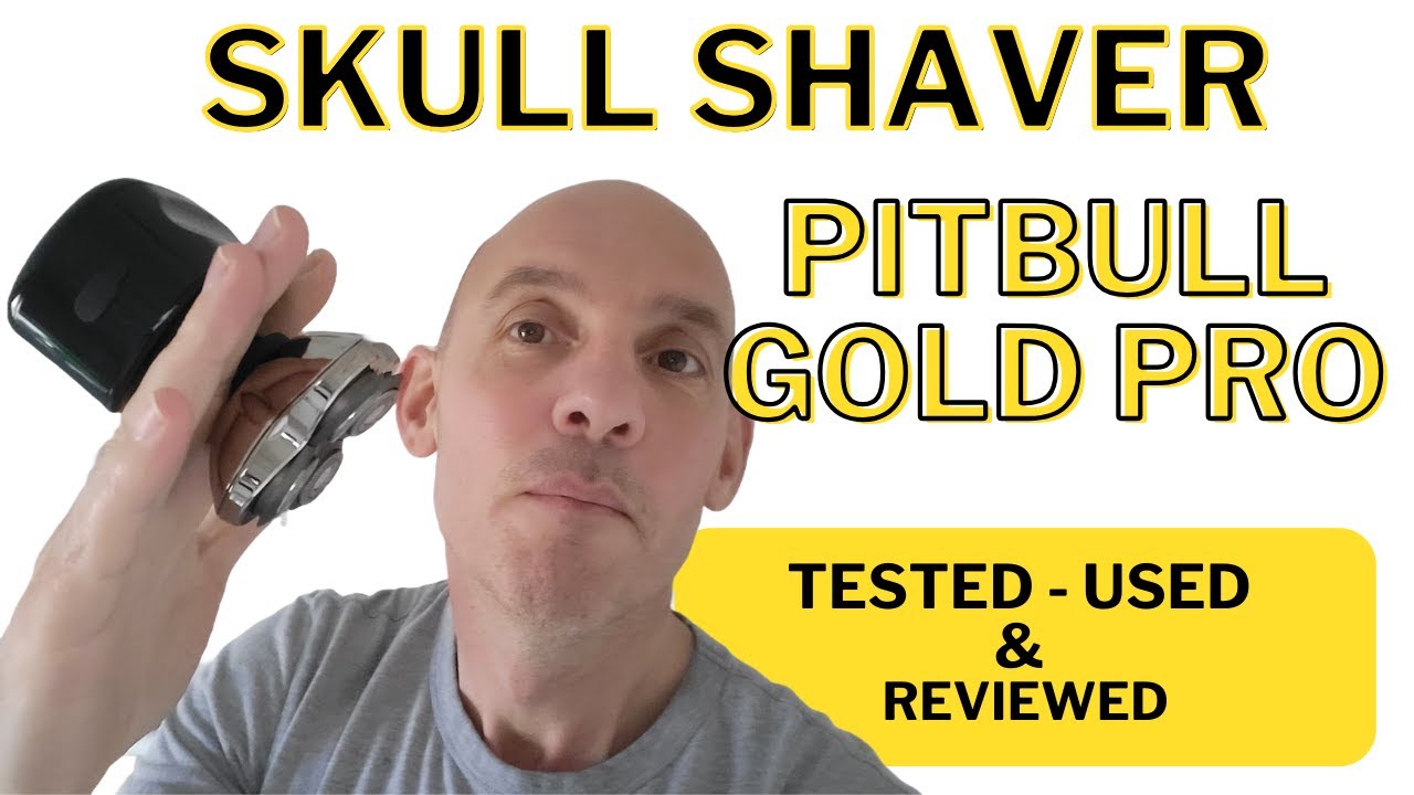 Skull Shaver Pitbull Gold Pro Review - Everything To Know and Head