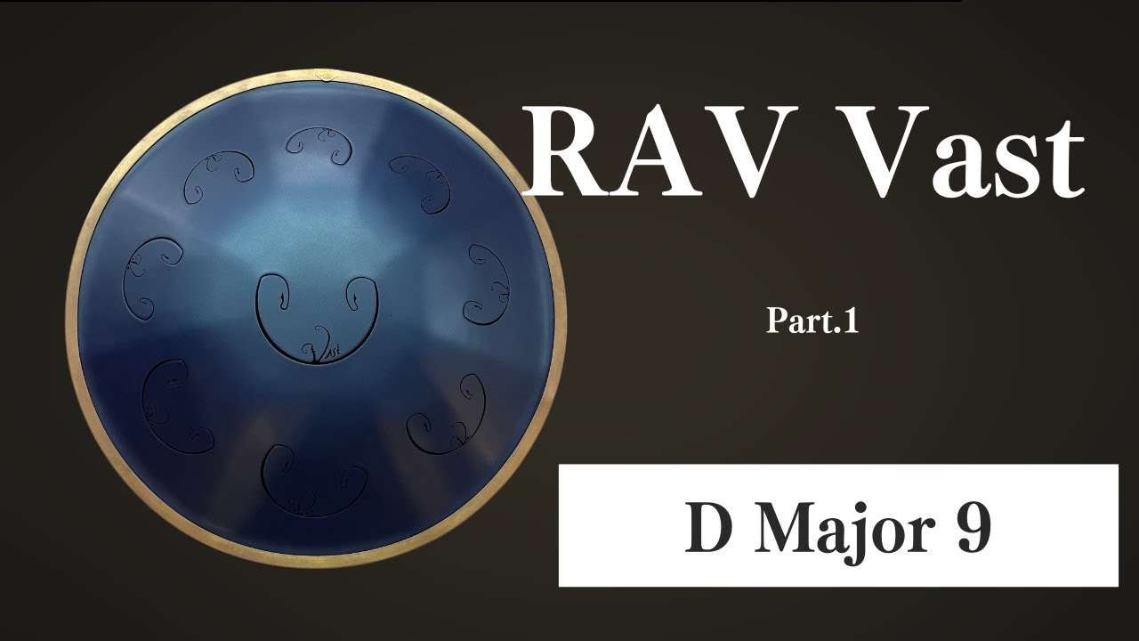 ハンドパン販売】RAV Vast / D Major 9 試奏1 [管理番号120] - YouTube