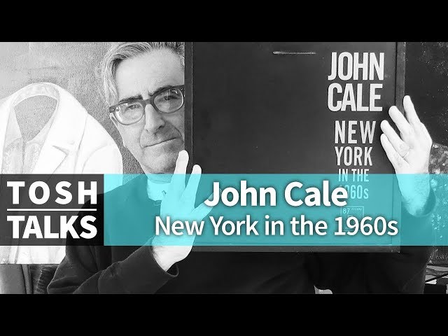 John Cale New York in the 1960s on Tosh Talks - YouTube