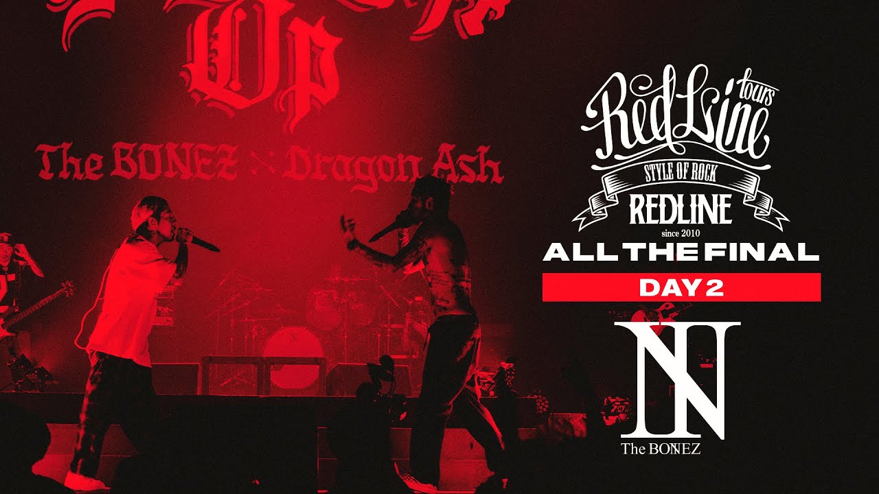 REDLINE ALL THE FINAL】DAY2 The BONEZ - Straight Up feat. Kj