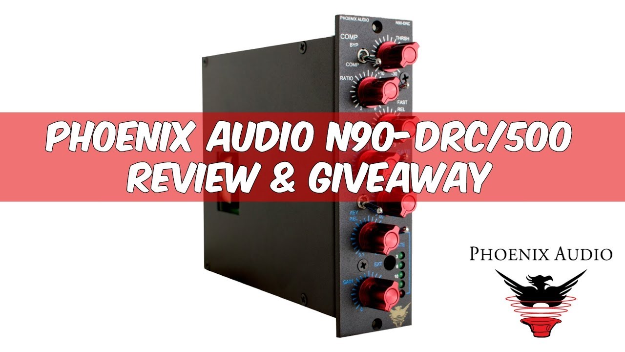 Phoenix Audio N90-DRC/500 Compressor Review and Giveaway - Warren