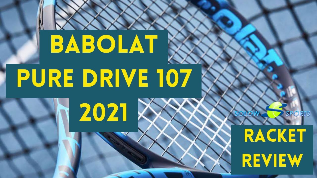 Babolat Pure Drive 107 2021 Tennis Racket Review - YouTube