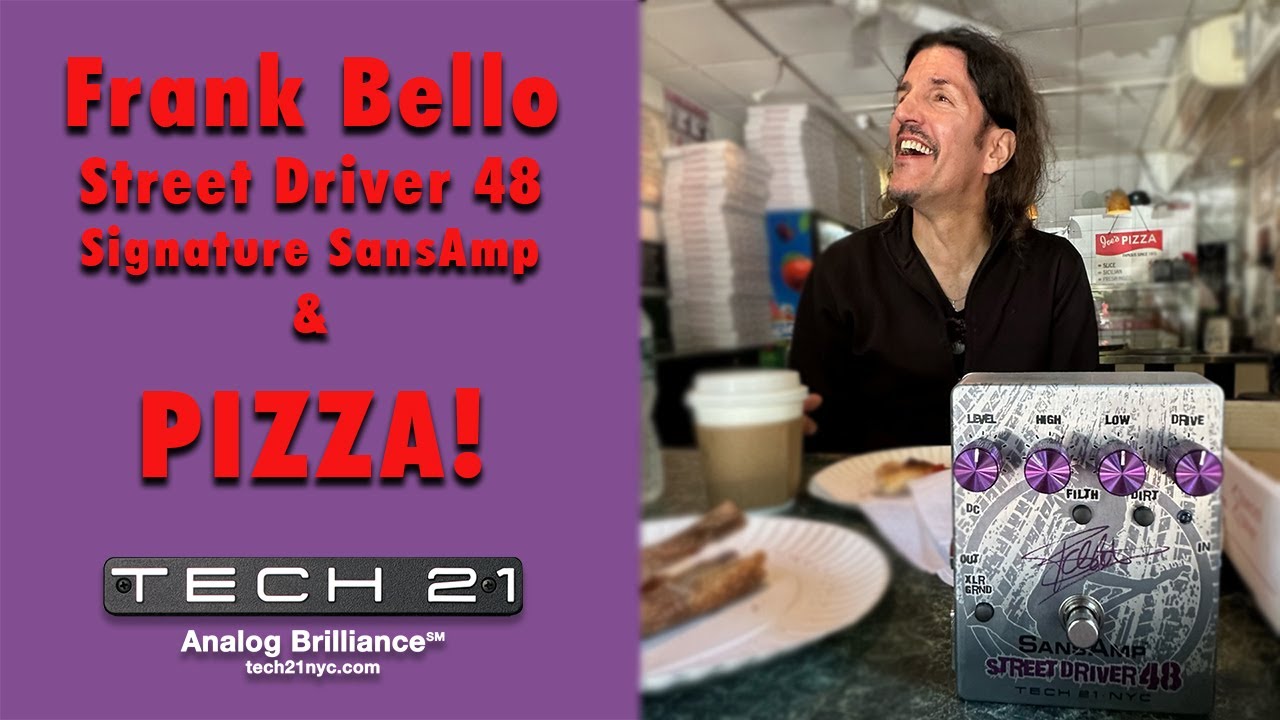 Frank Bello FB48 – Tech 21 NYC