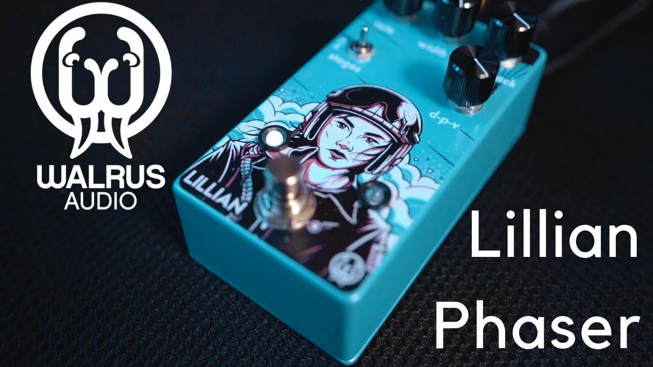 Walrus Audio Lillian | PHASED, HAZED & INSPIRED - YouTube