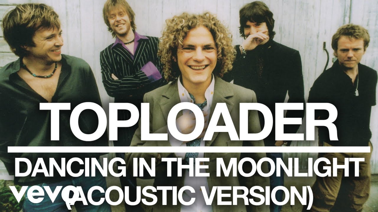 Toploader - Dancing in the Moonlight (Acoustic Version - Official
