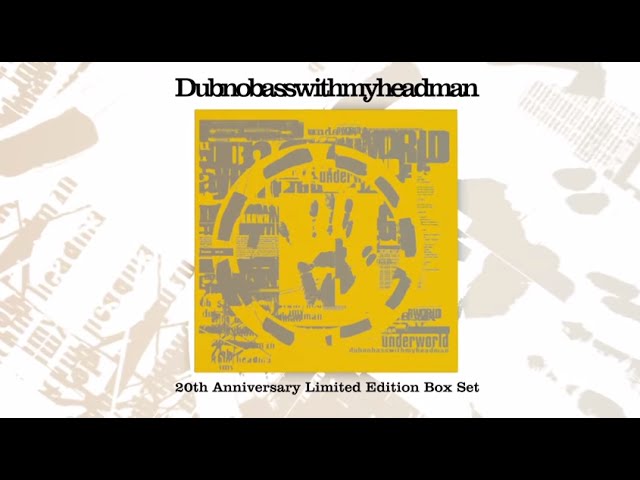 Underworld Dubnobasswithmyheadman Super Deluxe boxset - YouTube