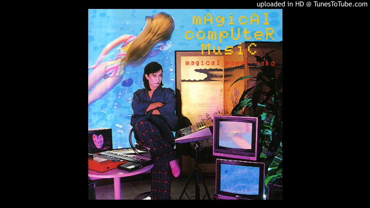 Magical Power Mako: mAgicAl compUteR MusiC (1985) – FOND/SOUND