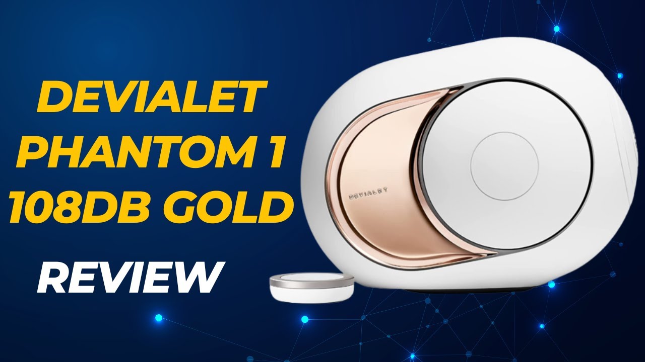 Devialet Phantom 1 108dB Gold Review: The Ultimate Speaker System