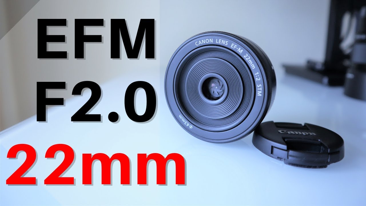 Canon EF-M 22mm F2.0 STM Lens Review | SMALL size HUGE value - YouTube