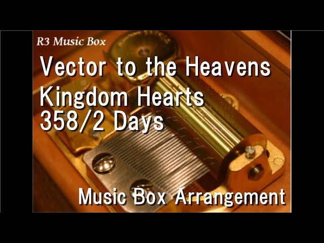 Vector to the Heavens/Kingdom Hearts 358/2 Days [Music Box] - YouTube