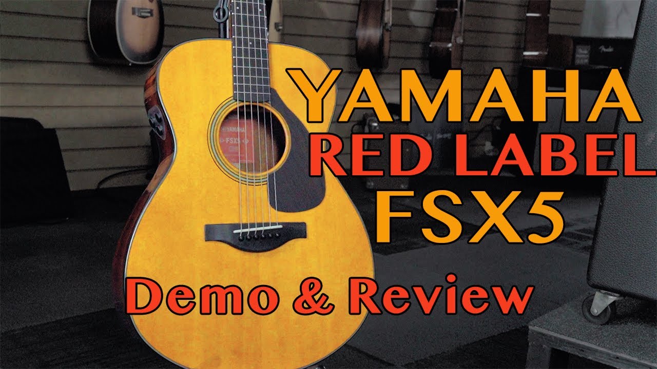 The Best Acoustic Under $2,000? Yamaha FSX5 Red Label - YouTube