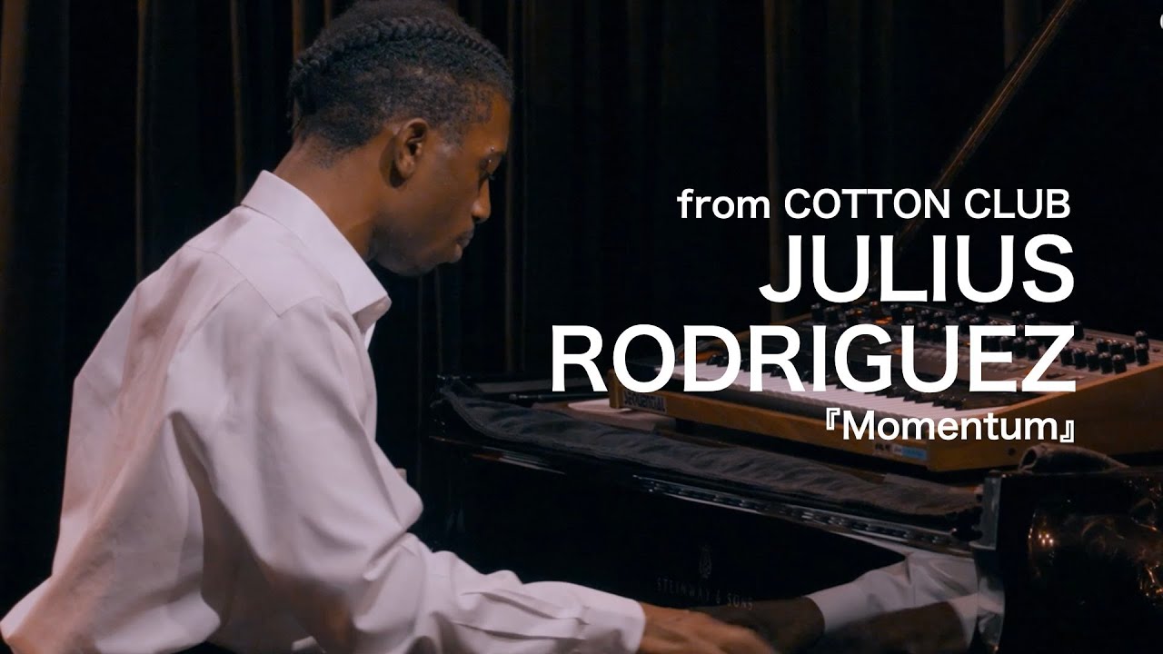 JULIUS RODRIGUEZ「Momentum」：COTTON CLUB Live 2024 - YouTube