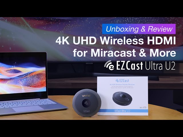 Unboxing EZCast Ultra U2｜4K UHD Wireless Display with Wi-Fi 6 for