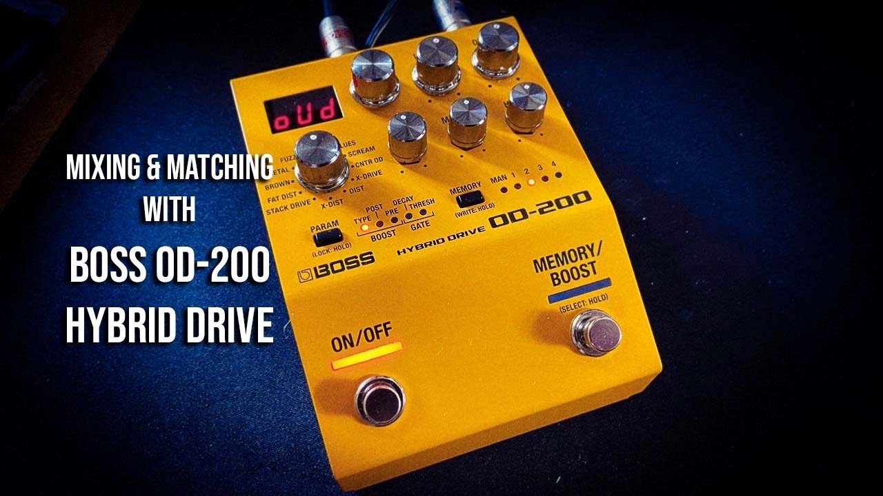 Boss: Hybrid Drive OD-200. Mixing and Matching with - YouTube