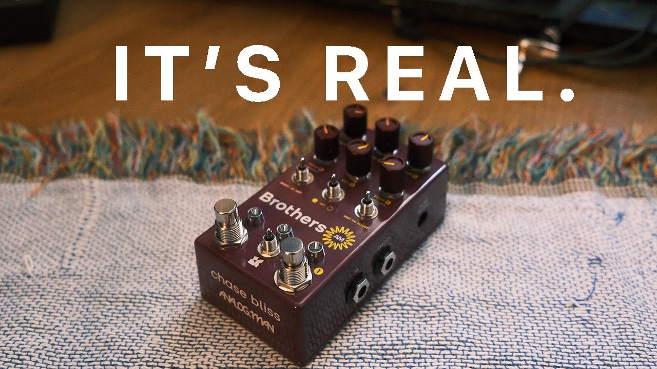 Chase Bliss Brothers AM - This is LEGENDARY - YouTube