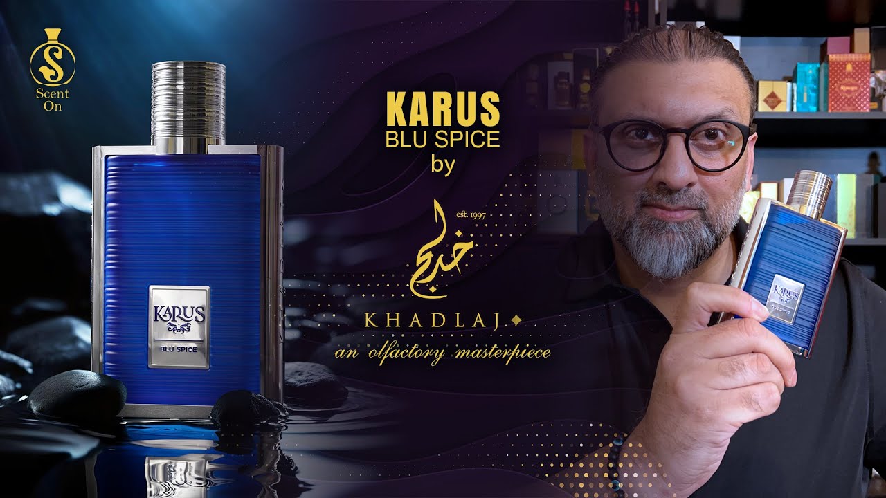 KARUS BLU SPICE by KHADLAJ | ENGLISH | olfactory masterpiece