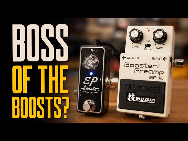 Boss BP-1W – Boss Of The Boosts? [Plus EP Boost For Context