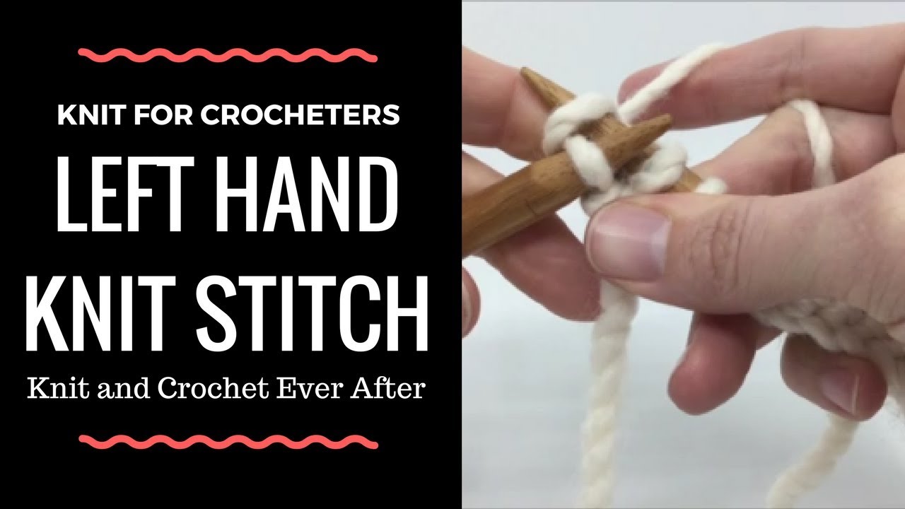 Left Hand Knit Stitch Tutorial ~ Knit For Crocheters Series - YouTube
