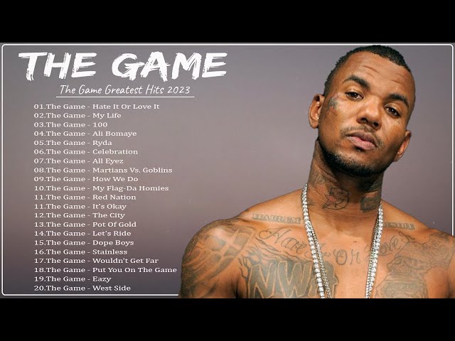 The Game Greatest Hits 2023 | Songs of the Weeks 2023 - Best