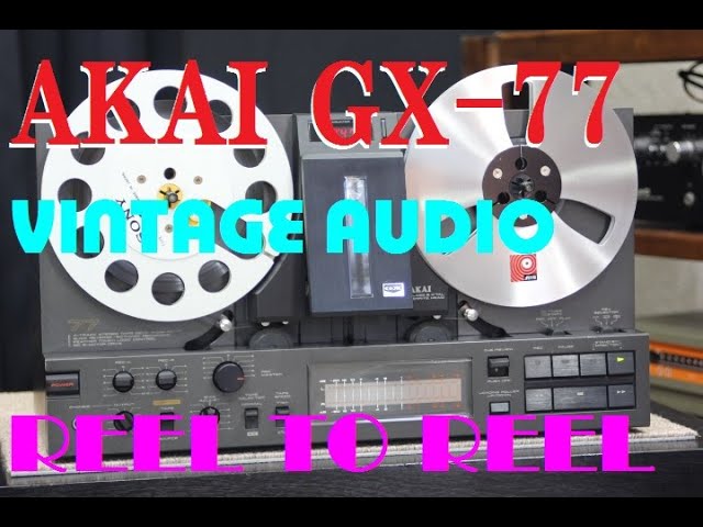 人気！AKAI GX‐77 オープンリールデッキのご紹介 - YouTube