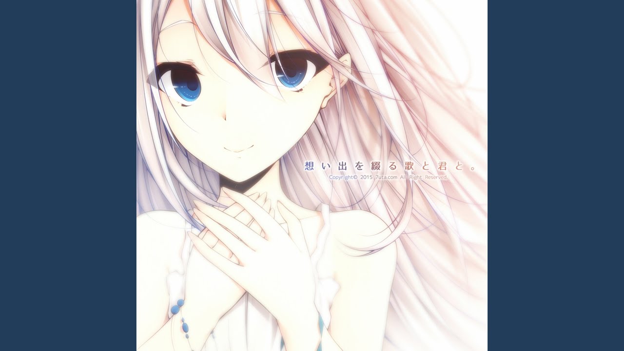 7uta.com] 想い出を綴る歌と君と。demo - YouTube