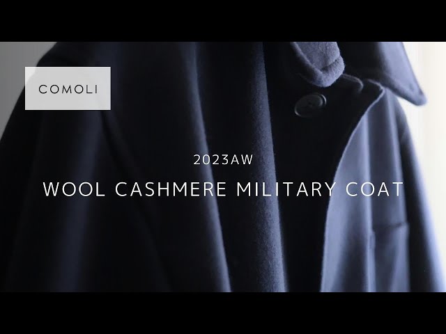 COMOLI】ウールカシミヤミリタリーコート【23AW】 - YouTube