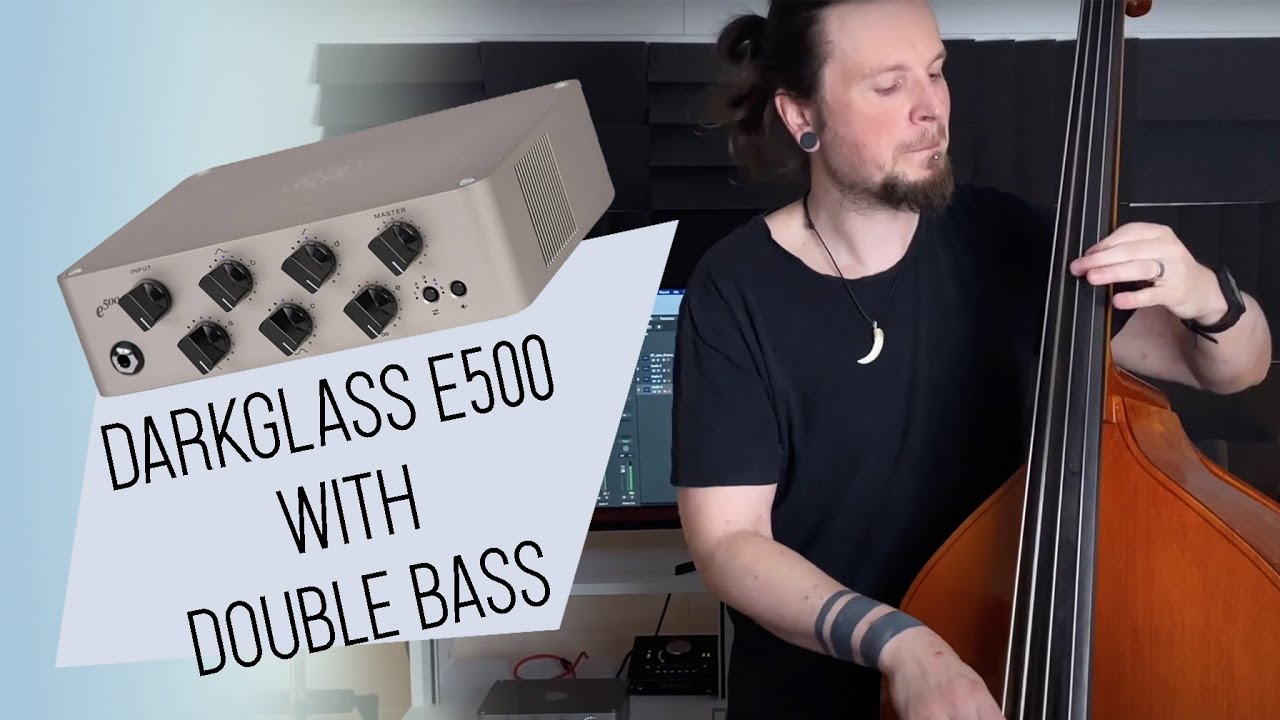 Using Darkglass e500 with double bass - YouTube