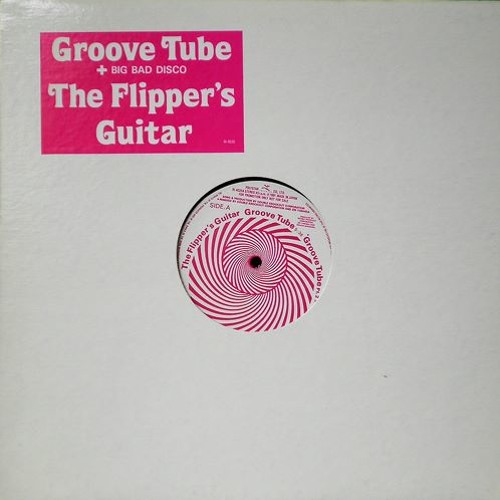 Stream 【渋谷系】The Flipper's Guitar Groove Tube グルーブチューブ
