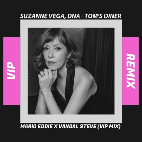 Stream Suzanne Vega, DNA - Tom's Diner (Mario Eddie X Vandal Steve