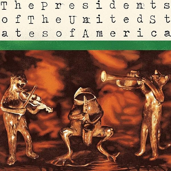 The Presidents of the United States of America - The Presidents of