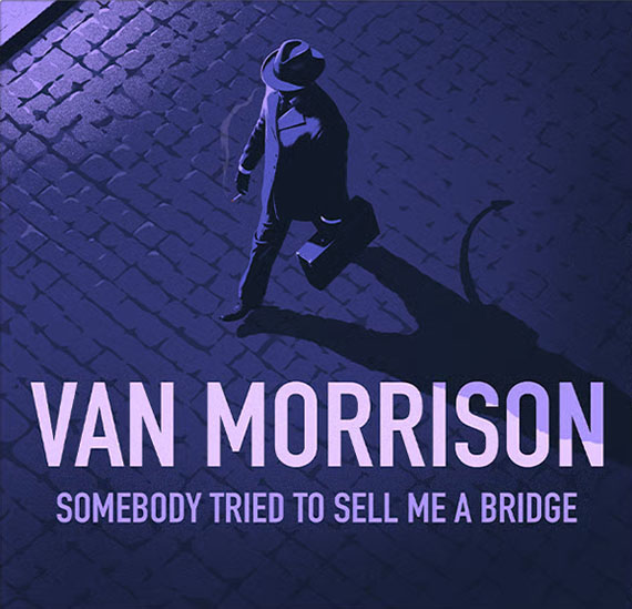 ヴァン・モリソン 最新アルバム『Somebody Tried To Sell Me A Bridge