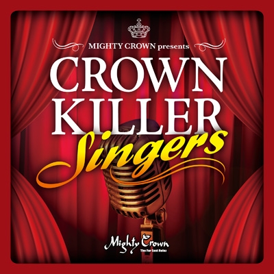 MIGHTY CROWN presents CROWN KILLER SINGERS : MIGHTY CROWN